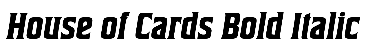 House of Cards Bold Italic